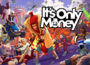 It's Only Money Preinstalled getfeegames