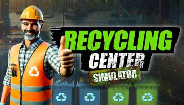 Recycling Center Simulator Preinstalled getfreegames