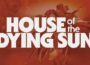 House of the Dying Sun Preinstalled getfreegames